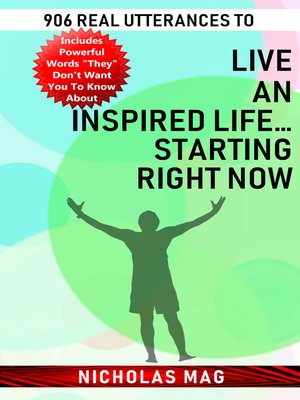 cover image of 906 Real Utterances to Live an Inspired Life...starting Right Now